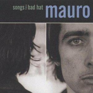 Songs from a Bad Hat - CD Audio di Mauro