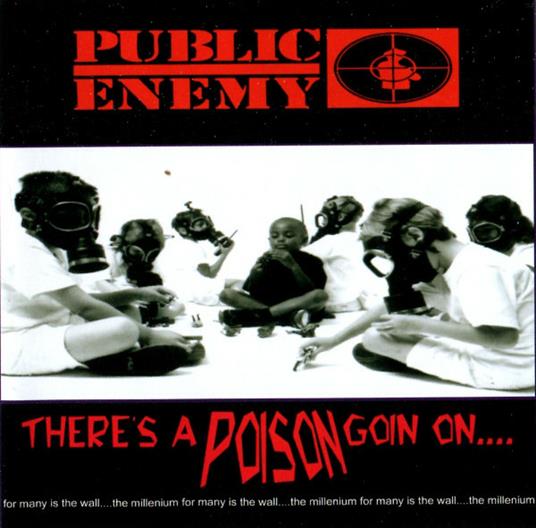 There's A Poison Goin' On... - CD Audio di Public Enemy