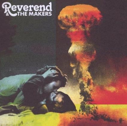 French Kiss in the Chaos - CD Audio di Reverend and the Makers