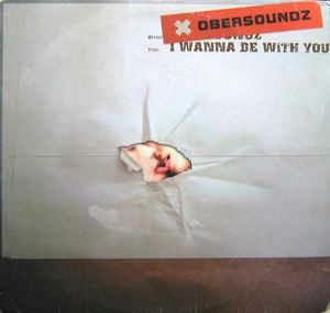 I Wanna Be With You - Vinile LP di Obersoundz