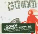 Destroyed to Perfection - CD Audio di Gomm