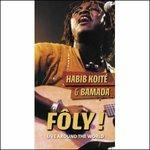 Foly. Live Around the World - CD Audio di Habib Koité,Bamada