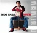 Downtime - CD Audio di Tyrone Vaughan