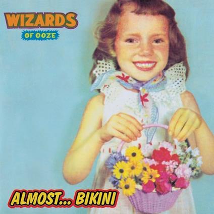 Almost...Bikini - Vinile LP di Wizards of Ooze