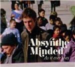 As it Ever Was - CD Audio di Absynthe Minded