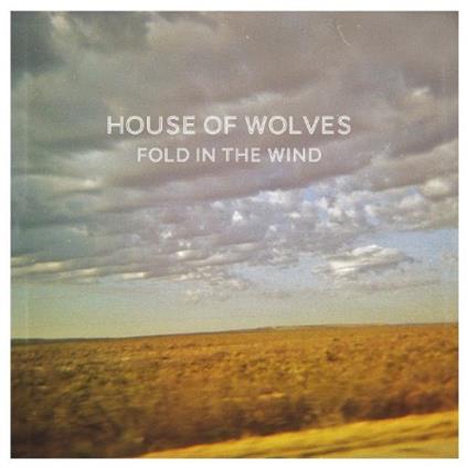 Fold in the Wind - CD Audio di House of Wolves