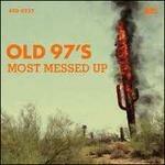 Most Messed Up - CD Audio di Old 97's