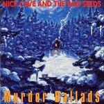 Murder Ballads (180 gr.) - Vinile LP di Nick Cave and the Bad Seeds