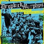 11 Short Stories of Pain and Glory - Vinile LP di Dropkick Murphys