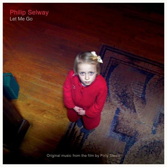 Let Me Go (Colonna sonora) - Vinile LP di Philip Selway