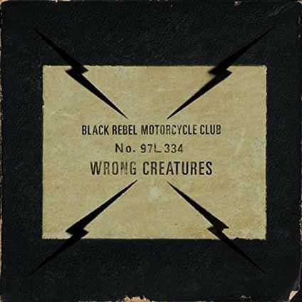 Wrong Creatures - CD Audio di Black Rebel Motorcycle Club
