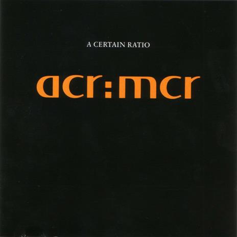 Acr:Mcr - Vinile LP di A Certain Ratio