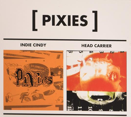 Indie Cindy / Head Carrier (2 Cd) - CD Audio di Pixies