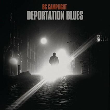 Deportation Blues - CD Audio di B.C. Camplight