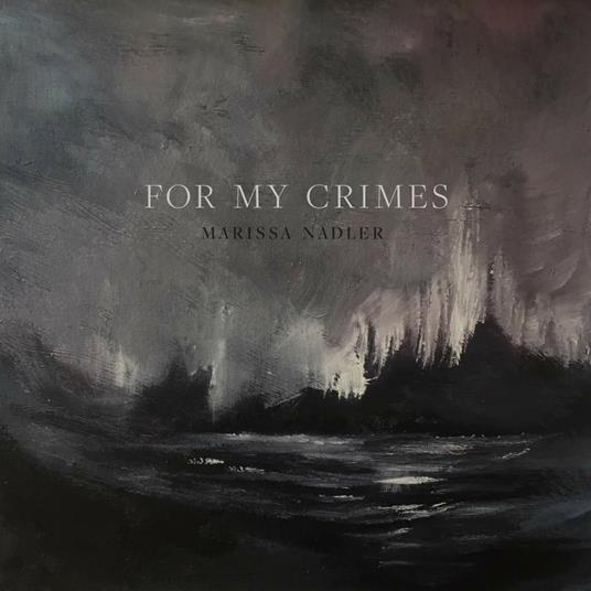 For My Crimes - Vinile LP di Marissa Nadler
