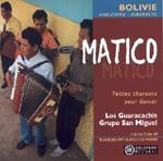 Grupo San Miguel & Los Guaracachis - Matico Petites Chansons Pour Danser