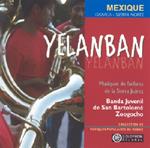 Banda Juvenil De San Bartolome Zoogocho - Yelanban