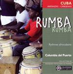 Columbia Del Puerto - Rumba-Cuba-Matanzas-Cardenas