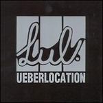Ueberlocation - CD Audio di Lul