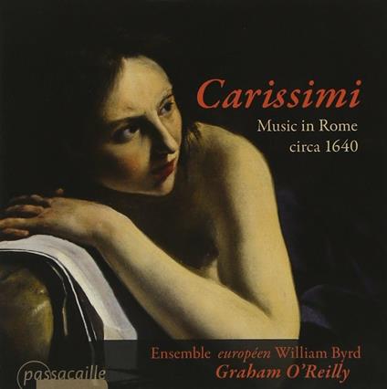 Music in Rome Circa 1640 - CD Audio di Giacomo Carissimi,Ensemble William Byrd