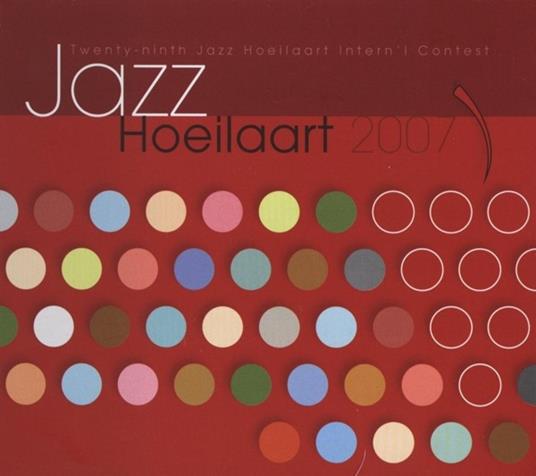 Jazz Hoeilaart 2007 - CD Audio - 2