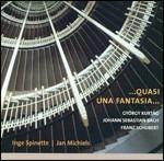 Quasi una fantasia - CD Audio di Johann Sebastian Bach,Franz Schubert,György Kurtag,Jan Michiels,Inge Spinette
