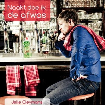 Naakt Doe Ik De Afwas - CD Audio di Jelle Cleymans