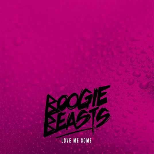 Love Me Some - Vinile LP di Boogie Beasts