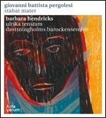 Stabat Mater - CD Audio di Giovanni Battista Pergolesi,Barbara Hendricks,Drottningholm Baroque Ensemble