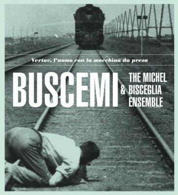 Vertov L'uomo con La Macchina da Presa - CD Audio di Buscemi