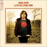 A Tune for You - Vinile LP di Roland