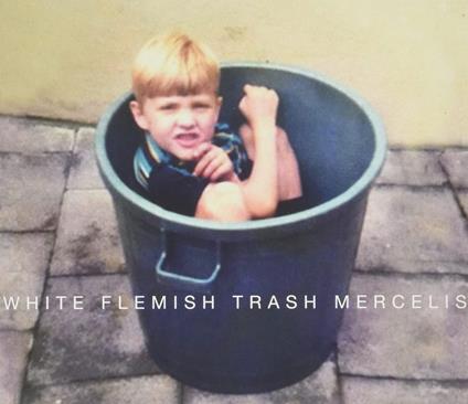 White Flemish Trash - CD Audio di Mercelis