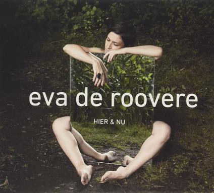 Hier En Nu - CD Audio di Eva De Roovere