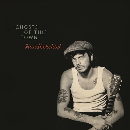 Ghosts Of This Town - CD Audio di Handkerchief