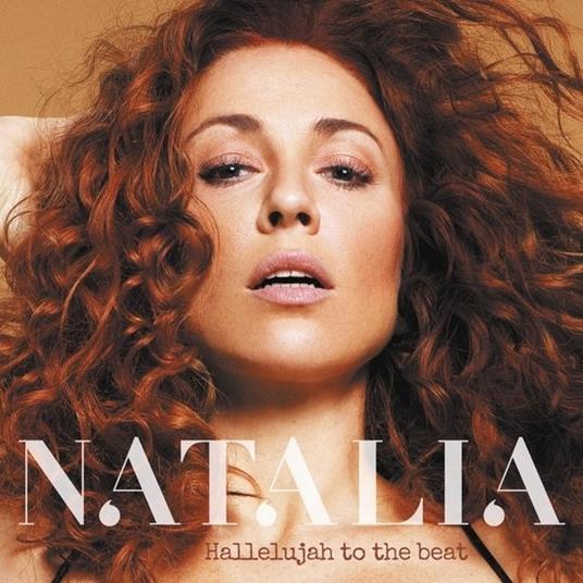 Hallelujah To The Beat - CD Audio di Natalia