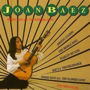 Where Have All The Flowers Gone - CD Audio di Joan Baez