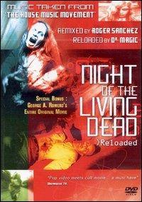 Night of the Living Dead. Reloaded (DVD) - DVD di Roger Sanchez