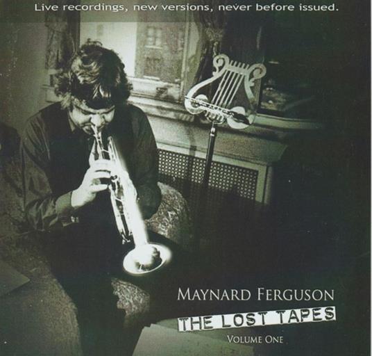 Lost Tapes vol.1 - CD Audio di Maynard Ferguson