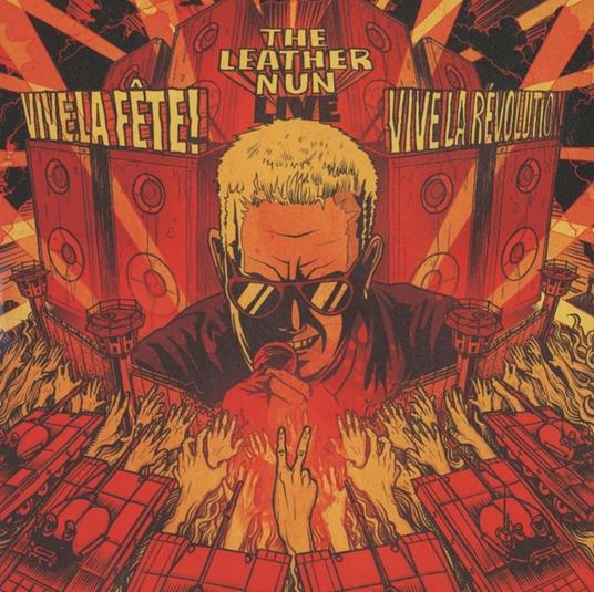 Vive la fete! Vive la revolution! - CD Audio di Leather Nun