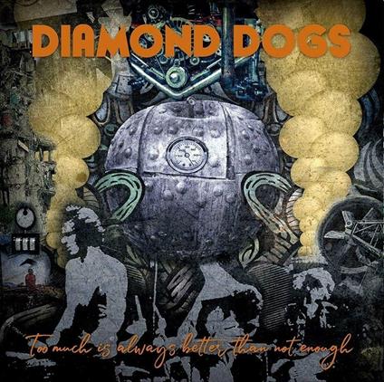 Too Much Is Always Better Than Not Enough - Vinile LP di Diamond Dogs