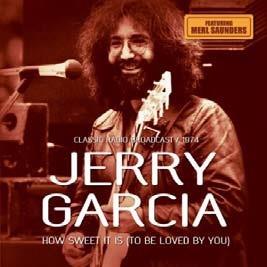 How Sweet it Is (To Be Loved by You) - CD Audio di Jerry Garcia