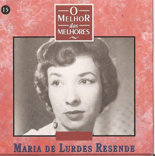 Maria De Lurdes Resende - O Melhor Dos Melhores 15 - CD Audio