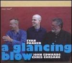 A Glancing Blow - CD Audio di Evan Parker
