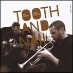Tooth Nail - CD Audio di Joe Morris,Nate Wooley