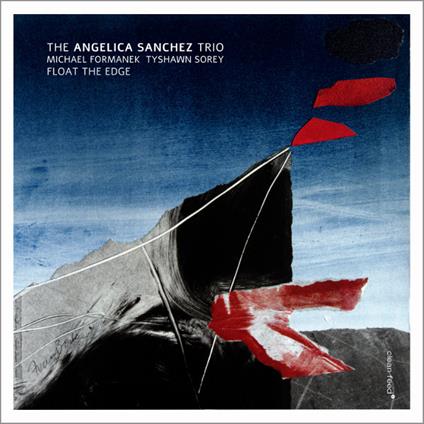 Float the Edge - CD Audio di Angelica Sanchez