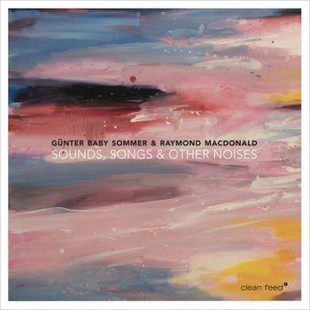 Sounds, Songs & Other Noises - CD Audio di Gunter Sommer