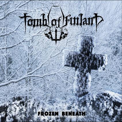 Frozen Beneath - CD Audio di Tomb of Finland