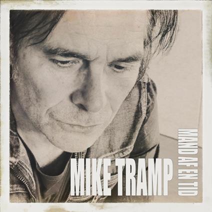 Mand Af En Tid - CD Audio di Mike Tramp