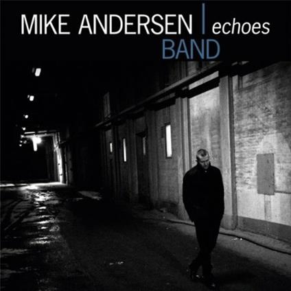Echoes - CD Audio di Mike Andersen (Band)