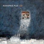 Tid - CD Audio di Acouspace Plus